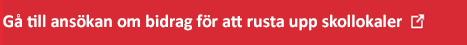 Knapp för inloggning till bidrag för att rusta upp skollokaler.