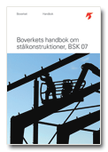 Boverkets handbok om stålkonstruktioner - BSK 07