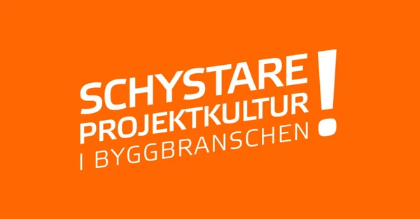 Orange platta med texten Schystare projektkultur i byggbranschen!
